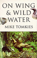 On Wing & Wild Water - Tomkies