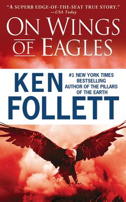 On Wings of Eagles - Follett, Ken, and Full Cast (Read by)