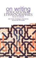 On Writing Educational Ethnographies: The Art of Collusion
