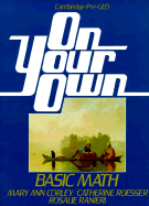 On Your Own--Basic Math - Corley, Mary Ann