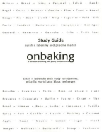 Onbaking: A Textbook of Baking and Pastry Fundamentals