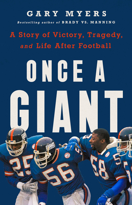 Once a Giant: A Story of Victory, Tragedy, and Life After Football - Myers, Gary