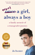 Once a Girl, Always aBoy: A Family Memoir of a Transgender Journey