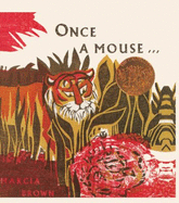 Once a Mouse...: A Fable Cut in Wood