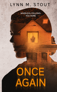 Once Again: When Evil Follows You Home Book 3