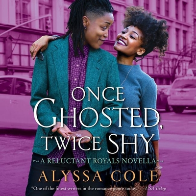 Once Ghosted, Twice Shy: A Reluctant Royals Novella - Chilton, Karen (Read by), and Cole, Alyssa