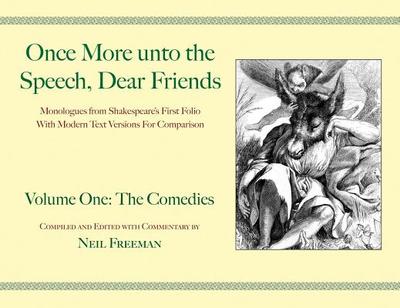 Once More unto the Speech, Dear Friends: The Comedies - Shakespeare, William, and Freeman, Neil