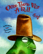 Once There Was a Bull . . . (Frog) - Walton, Rick