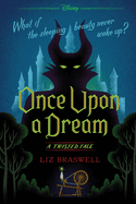 Once Upon a Dream (a Twisted Tale): A Twisted Tale