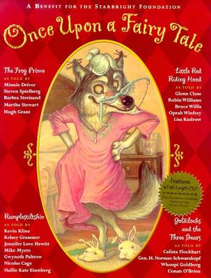 Once Upon a Fairy Tale: Four Favorite Stories Retold by the Stars - Various, and Starbright, Foundation