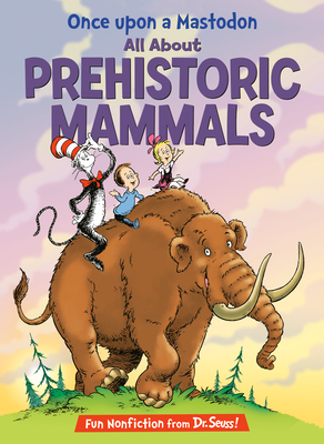 Once Upon a Mastodon: All about Prehistoric Mammals - Worth, Bonnie