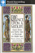 Once Upon a Midlife: Classic Stories and Mythic Tales to Illuminate the Middle Years (American Storytelling)