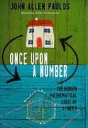Once Upon a Number: The Hidden Mathematical Logic of Stories