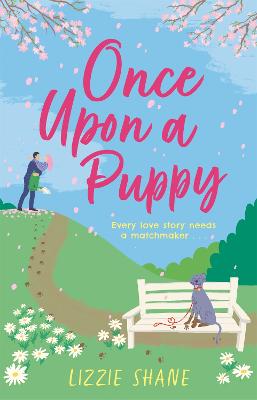 Once Upon a Puppy: The latest whimsical, heart-warming, opposites-attract tale in the Pine Hollow series! - Shane, Lizzie