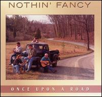 Once Upon a Road - Nothin' Fancy