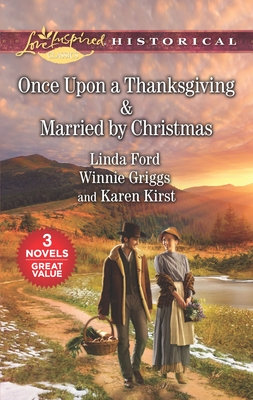 Once Upon a Thanksgiving & Married by Christmas - Griggs, Winnie, and Ford, Linda, and Kirst, Karen