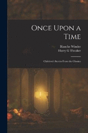 Once Upon a Time: Children's Stories From the Classics