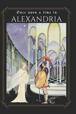Once Upon a Time in Alexandria: Reimagined Fairy Tales from Modern Voices - Fleischer, Jeff (Foreword by), and Cortese, Vanessa (Editor), and Bingham, Sabrina (Editor)