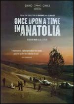 Once Upon a Time in Anatolia - Nuri Bilge Ceylan