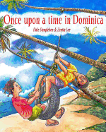 Once Upon a Time in Dominica: Growing Up in the Caribbean