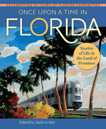Once Upon a Time in Florida: Stories of Life in the Land of Promises