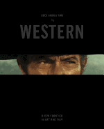 Once Upon a Time ... the Western: A New Frontier in Art and Film