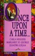 Once Upon a Time - Harlequin Books, and Logan, Leandra, and St George, Margaret