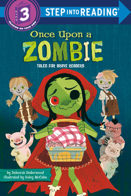 Once Upon a Zombie: Tales for Brave Readers - Underwood, Deborah