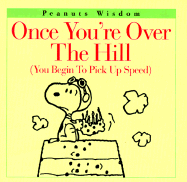 Once You're Over the Hill: (You Begin to Pick Up Speed)
