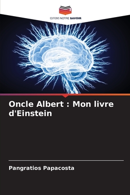 Oncle Albert: Mon livre d'Einstein - Papacosta, Pangratios