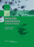 Oncologia Ginecologica - Berek, Jonathan S, MD (Editor), and Hacker, Neville F, Am, MD (Editor)
