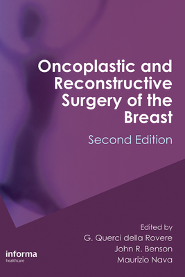 Oncoplastic and Reconstructive Surgery of the Breast - Benson, John R (Editor), and Nava, Maurizio (Editor), and Querci Della Rovere, Guidubaldo (Editor)