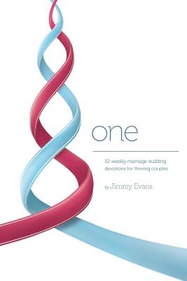 One: 52 Weekly Marriage-Building Devotions for Thriving Couples - Evans, Jimmy