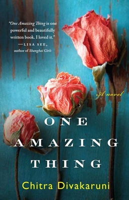 One Amazing Thing - Divakaruni, Chitra Banerjee