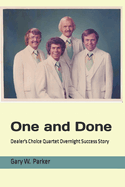 One and Done: Dealer's Choice Quartet Overnight Success Story