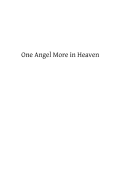 One Angel More in Heaven: With Letters of Condolence and Consolation