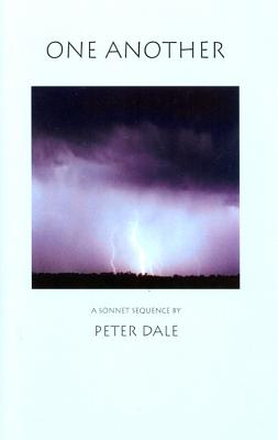 One Another: A Sonnet Sequence - Dale, Peter, Dr.