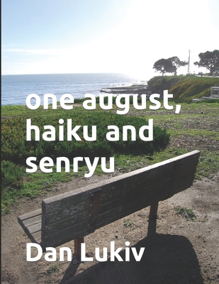 one august, haiku and senryu - Lukiv, Dan