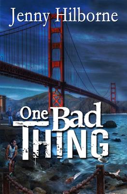 One Bad Thing - Hilborne, Jenny