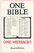 One Bible, One Message?: Common Mistakes About the Bible
