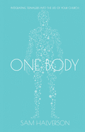 One Body: Integrating Teenagers into the Life of Your Church