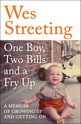 One Boy, Two Bills and a Fry Up: A Memoir of Growing Up and Getting On - Streeting, Wes