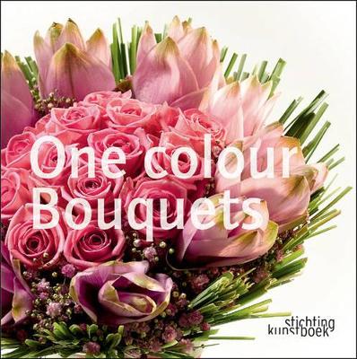 One Colour Bouquets - Ragg, David, and Loen, Garry, and Luyten, Joris (Photographer)