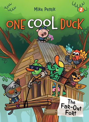 One Cool Duck #2: The Far-Out Fort - Petrik, Mike