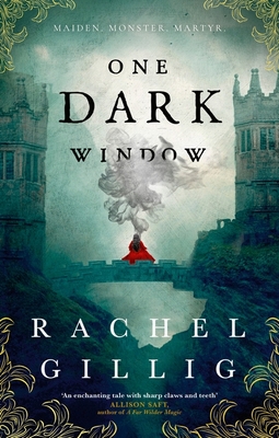 One Dark Window: the gothic and spellbinding fantasy romance sensation - Gillig, Rachel