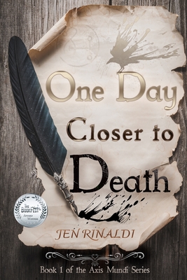 "One Day Closer to Death": Axis Mundi Book 1 - Rinaldi, Jen