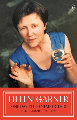 One Day I'll Remember This: Diaries 1987-1995 - Garner, Helen