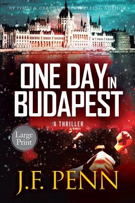 One Day in Budapest: Large Print - Penn, J F