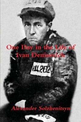 One Day in the Life of Ivan Denisovich - Solzhenitsyn, Aleksandr Isaevich