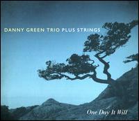 One Day It Will - Danny Green